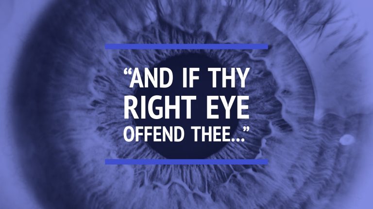 And if thy right eye offend thee…